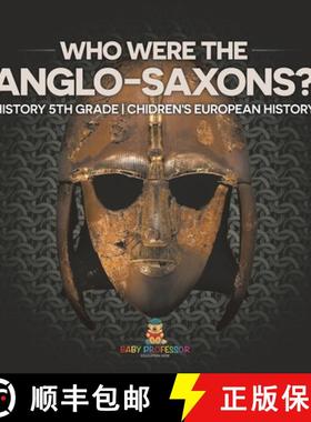 【3-4周达】Who Were The Anglo-Saxons? History 5th Grade | Chidren's European History [9798869433428]
