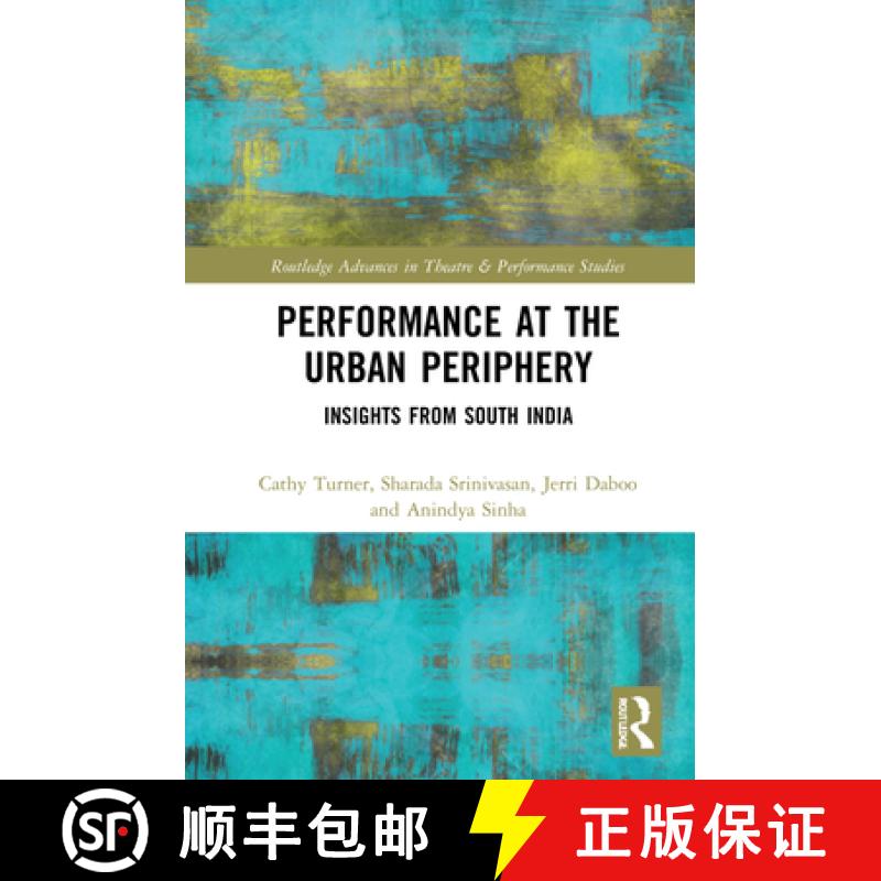 【3-4周达】Performance at the Urban Periphery: Insights from South India [9780367903381]