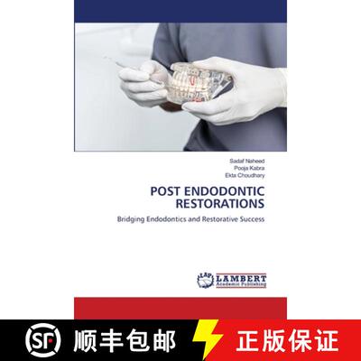 【3-4周达】POST ENDODONTIC RESTORATIONS: Bridging Endodontics and Restorative Success (Aufl.) [9786209071720]