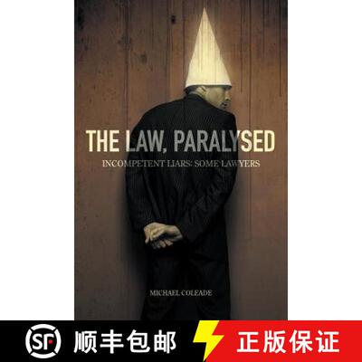 【3-4周达】The Law, Paralysed - Incompetent Liars: Some Lawyers [9781681813769]