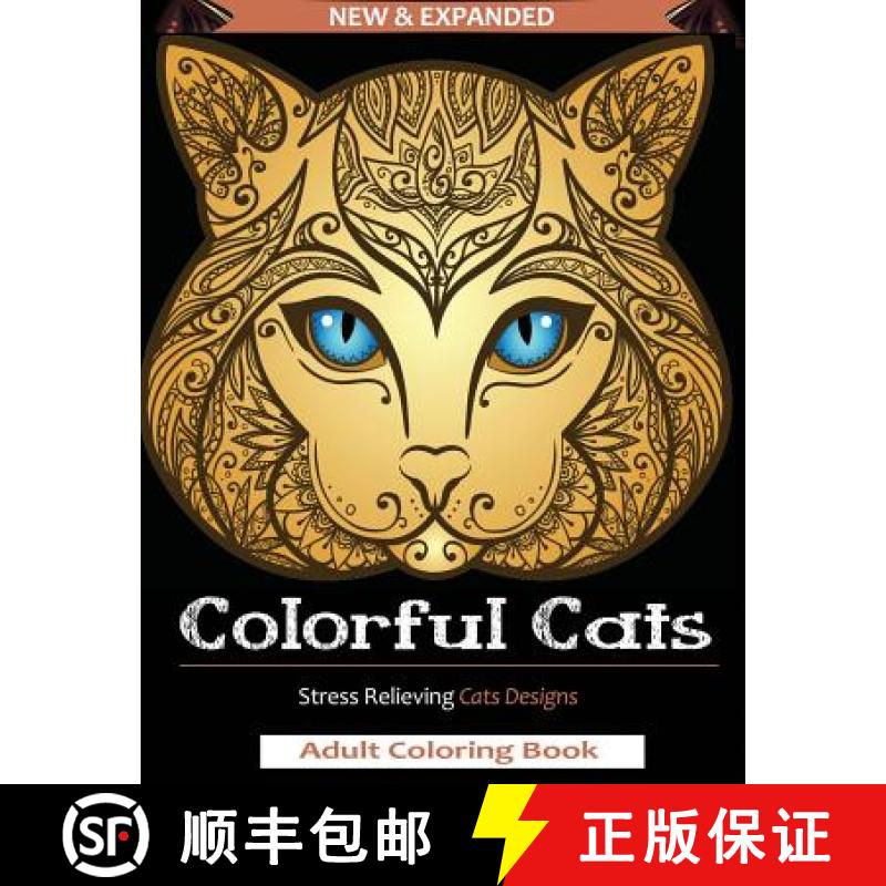 【3-4周达】Colorful Cats: Adult Coloring Book: A Stress Relieving Cat DesignS for Kid and Adult [9781950772759]