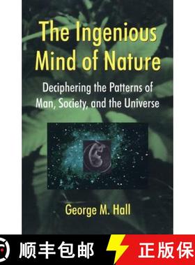 【3-4周达】The Ingenious Mind of Nature: Deciphering the Patterns of Man, Society, and the Universe [9780738205847]