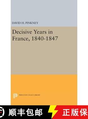 【3-4周达】Decisive Years in France, 1840–1847 [9780691639161]