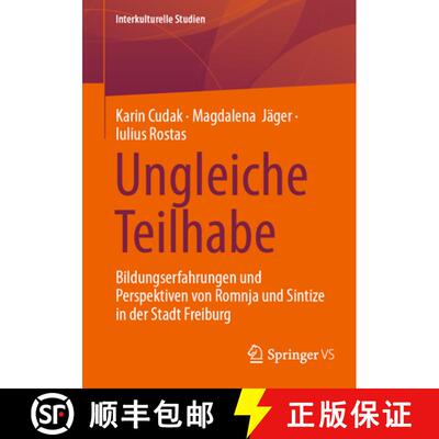 【3-4周达】Ungleiche Teilhabe : Bildungserfahrungen und Perspektiven von Romnja und Sintize in der St... [9783658482169]