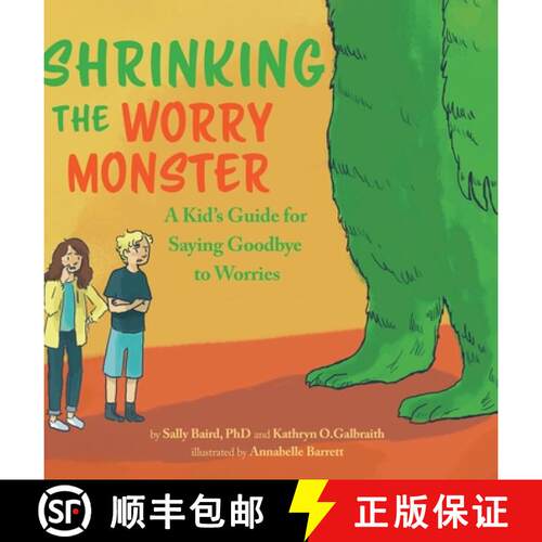 【3-4周达】精装 Shrinking the Worry Monster: A Kids Guide for Saying Goodbye to Worries [9780578518404]