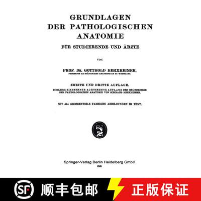 【3-4周达】Grundlagen Der Pathologischen Anatomie: Fur Studierende Und AErzte (2. Aufl. 1922) (2. Auf... [9783662298374]