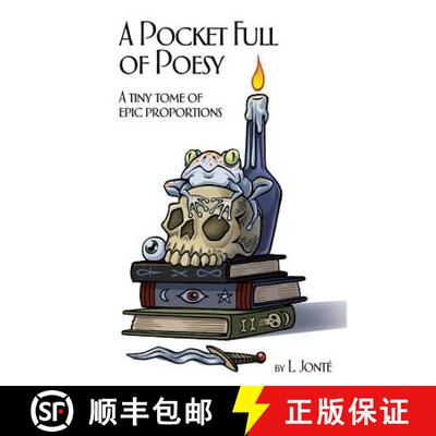 【3-4周达】A Pocket Full of Poesy: A tiny tome of epic proportions [9780991558117]