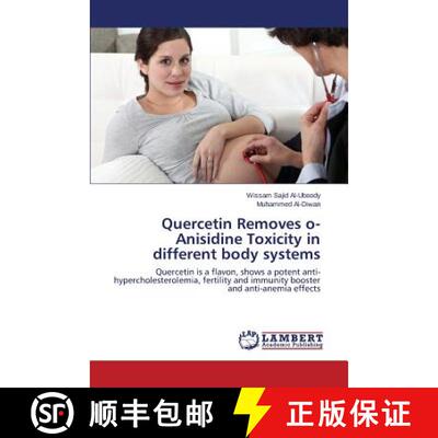预订 Quercetin Removes o-Anisidine Toxicity in different body systems [9783659690693]