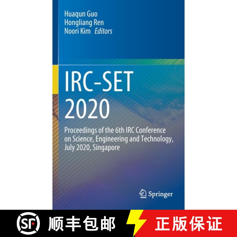 【3-4周达】IRC-SET 2020 : Proceedings of the 6th IRC Conference on Science, Engineering and Technolog... [9789811594717]