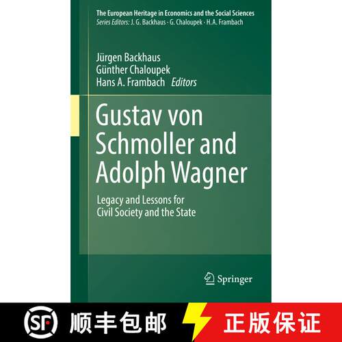 【3-4周达】精装 Gustav von Schmoller and Adolph Wagner : Legacy and Lessons for Civil Society and the... [9783319789927]