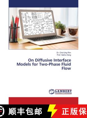 【3-4周达】On Diffusive Interface Models for Two-Phase Fluid Flow (Aufl.) [9786207651252]