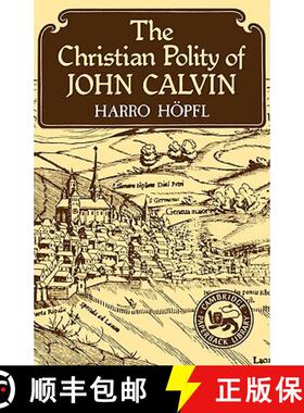 【3-4周达】Christian Polity of John Calvin: - The Christian Polity of John Calvin [9780521316385]