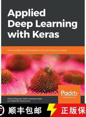 预订 Applied Deep Learning with Keras : Solve complex real-life problems with the simplicity of Keras [9781838555078]
