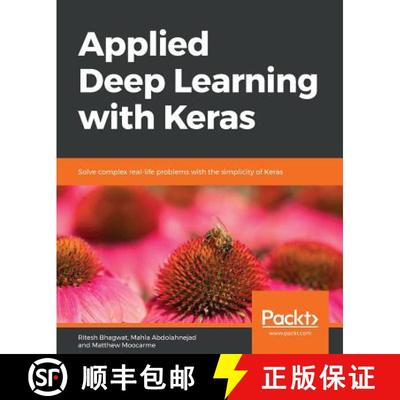 【3-4周达】Applied Deep Learning with Keras : Solve complex real-life problems with the simplicity of... [9781838555078]