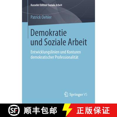 【3-4周达】Demokratie und Soziale Arbeit : Entwicklungslinien und Konturen demokratischer Professiona... [9783658216528]
