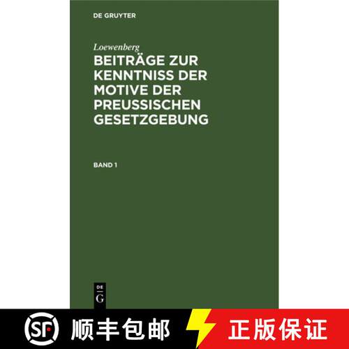 【3-4周达】精装 Beiträge zur Kenntniß der Motive der Preußischen Gesetzgebung : Aus amtlichen Quel... [9783111067650]