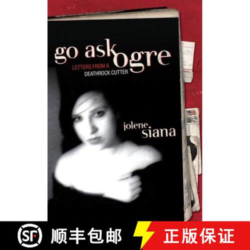 【3-4周达】Go Ask Ogre: Letters from a Deathrock Cutter [9780976082217]