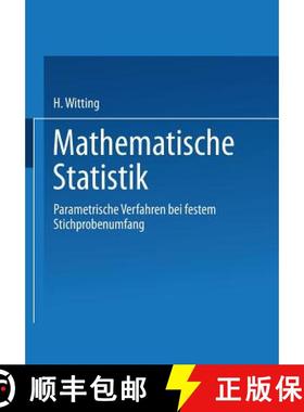 【3-4周达】Mathematische Statistik I : Parametrische Verfahren bei festem Stichprobenumfang [9783322901514]