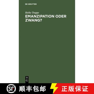 【3-4周达】精装 Emanzipation Oder Zwang? Frauen in Der DDR Zwischen Beruf, Familie Und Sozialpolitik [9783050028088]