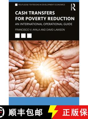 【3-4周达】Cash Transfers for Poverty Reduction: An International Operational Guide [9781138222700]