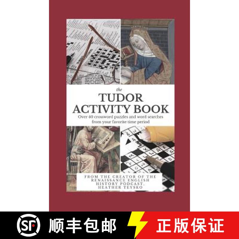 【3-4周达】The Tudor Activity Book: Over 40 crosswords, word searches, and mazes from your favorite p... [9780999608036]