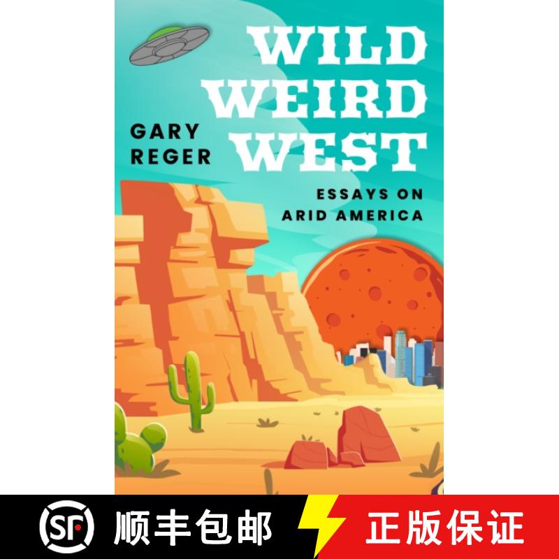 预订 Wild, Weird, West: Essays on Arid America [9781682832288]