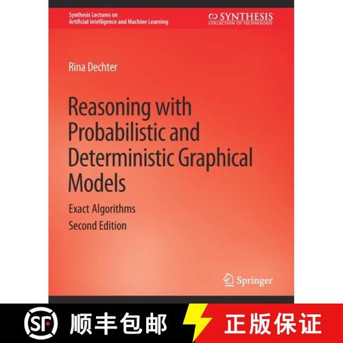 【3-4周达】Reasoning with Probabilistic and Deterministic Graphical Models : Exact Algorithms, Second... [9783031004551]
