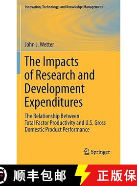 【3-4周达】The Impacts of Research and Development Expenditures : The Relationship Between Total Fact... [9781441975294]