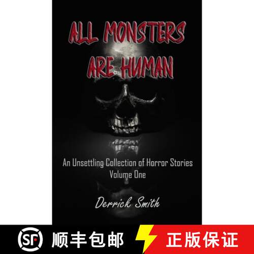 【3-4周达】All Monsters are Human: An Unsettling Collection of Horror Stories - Volume One [9798988788867]