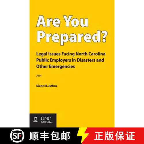【3-4周达】Are You Prepared? – Legal Issues Facing North Carolina Public Employers in Disasters and ... [9781560117537]