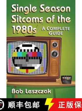 【3-4周达】Single Season Sitcoms of the 1980s : A Complete Guide [9780786499588]