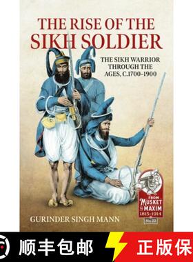 【3-4周达】The Rise of the Sikh Soldier: The Sikh Warrior Through the Ages, C.1700-1900 [9781915070524]