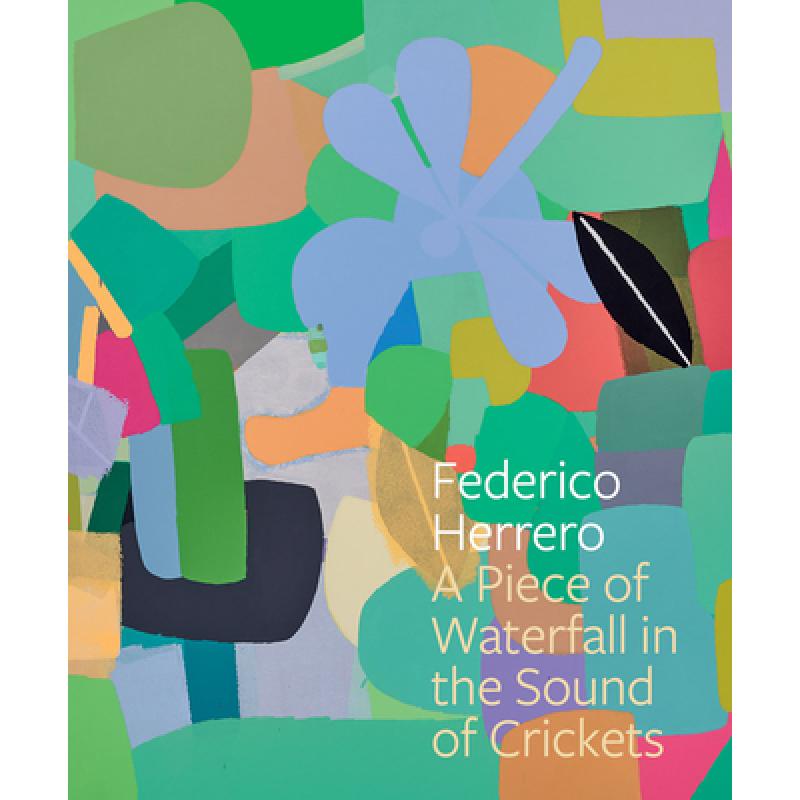 【4周达】Federico Herrero: A Piece of Waterfall in the Sound of Crickets[9781636811475]-封面