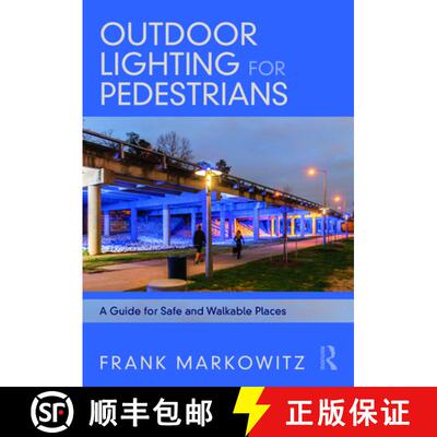 【3-4周达】精装 Outdoor Lighting for Pedestrians: A Guide for Safe and Walkable Places [9780367711962]