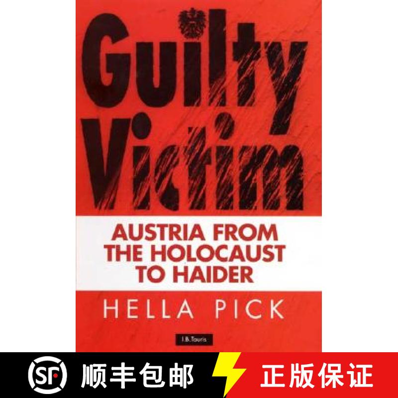【3-4周达】Guilty Victims: Austria from the Holocaust to Haider [9781860646188]
