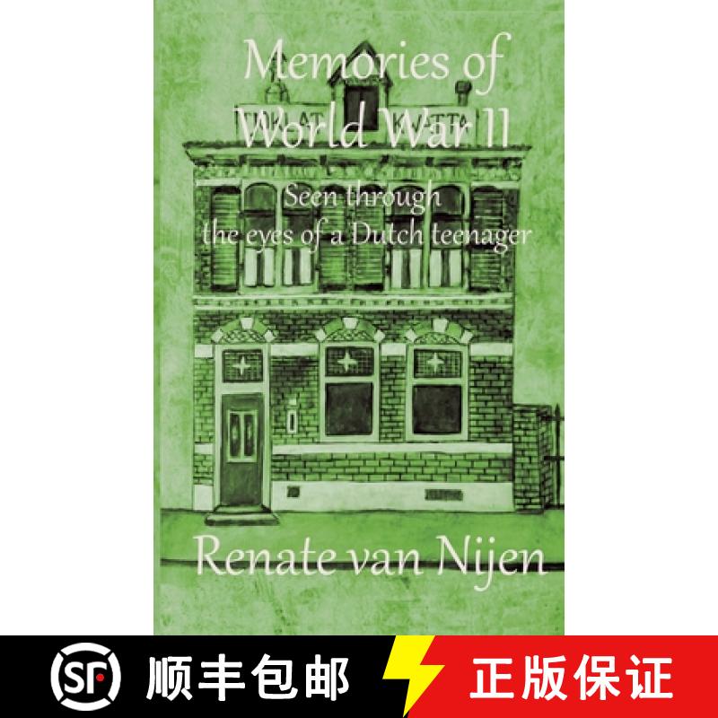 【3-4周达】Memories of World War II: Seen through the eyes of a Dutch teenager [9789082452877]