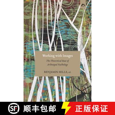 【3-4周达】Working with Images: The Theoretical Base of Archetypal Psychology [9780882149721]