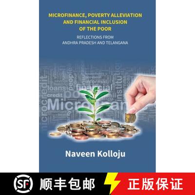 【3-4周达】Microfinance, Poverty Alleviation and Financial Inclusion of the Poor: Reflections From An... [9789386397034]