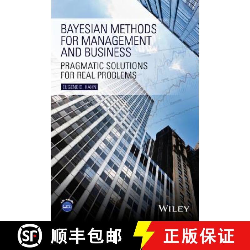 【3-4周达】Bayesian Methods For Management And Business: Pragmatic Solutions For Real Problems [Wiley... [9781118637555]