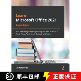 预订 Learn Microsoft Office 2021 - Second Edition: Your one-stop guide to upskilling with new feature... [9781803239736]