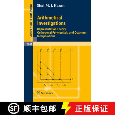 【3-4周达】Arithmetical Investigations : Representation Theory, Orthogonal Polynomials, and Quantum I... [9783540783787]