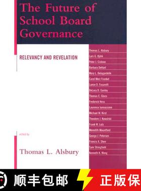 预订 The Future of School Board Governance : Relevancy and Revelation [9781578867950]