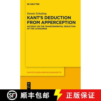 【3-4周达】Kant's Deduction from Apperception: An Essay on the Transcendental Deduction of the Catego... [9783110582697]