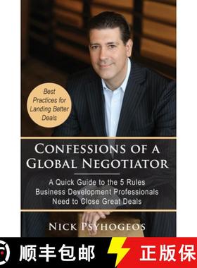 预订 Confessions of a Global Negotiator: A Quick Guide to the 5 Rules Business Development Profession... [9781935953814]