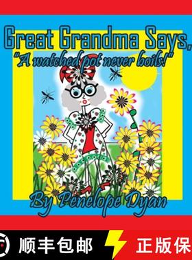 【3-4周达】Great Grandma Says, A watched pot never boils! [9781614776628]