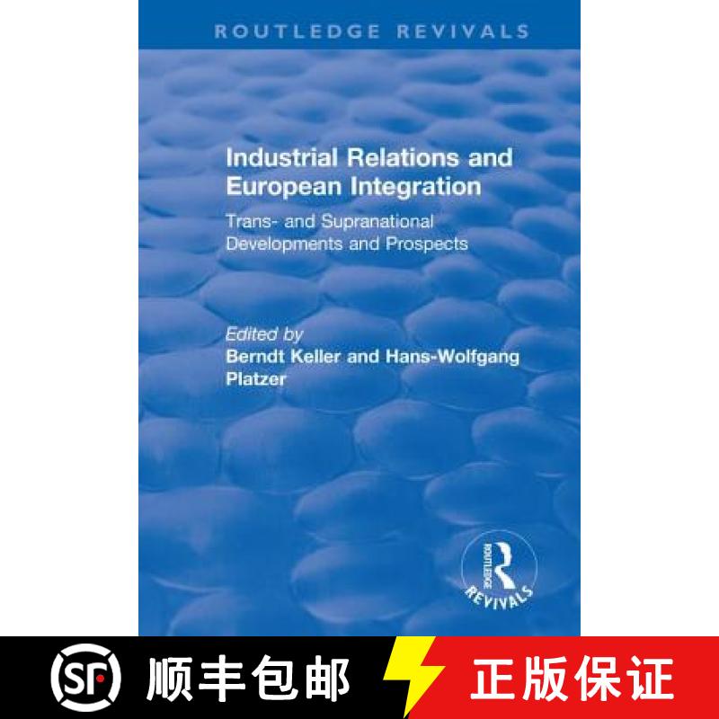 【3-4周达】Industrial Relations and European Integration: Trans and Supranational Developments and Pr... [9781138711815]