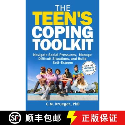 【3-4周达】The Teen's Coping Toolkit   : Navigate Social Pressures, Manage Difficult Situations, and ... [9781966090007]