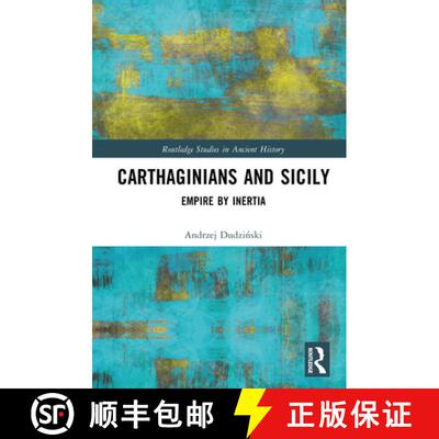 【3-4周达】精装 Carthaginians and Sicily: Empire by Inertia [9781032256764]