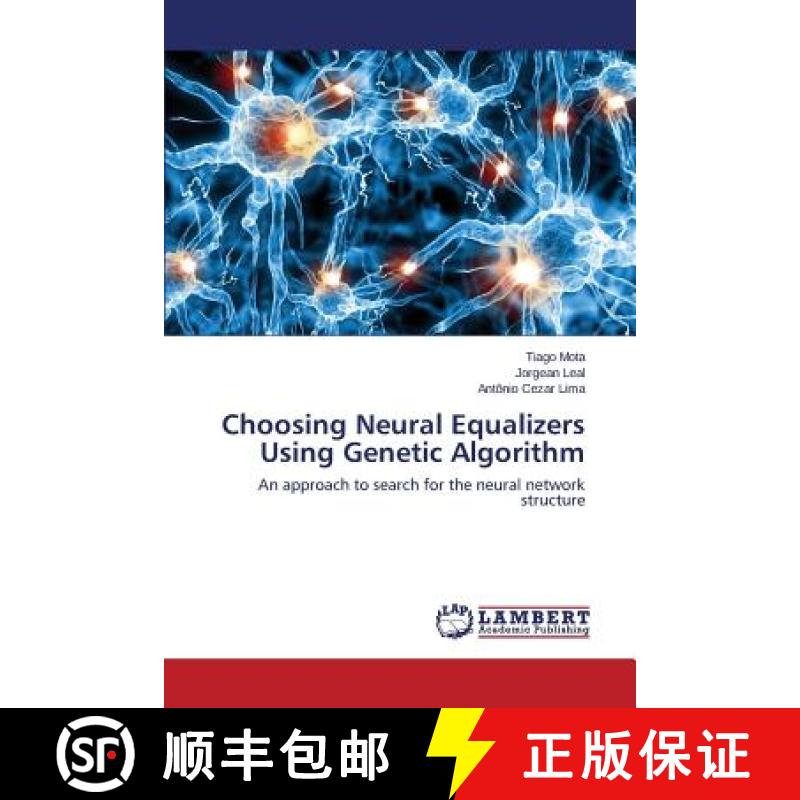 预订 Choosing Neural Equalizers Using Genetic Algorithm [9783659673535]