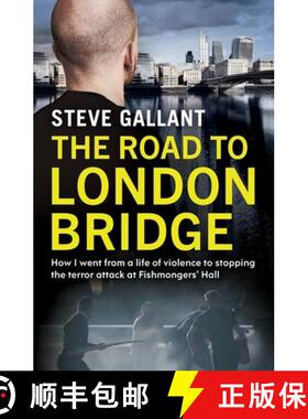【3-4周达】Road to London Bridge: How I went from a life of violence to stopping the terror attack Fi... [9781399604857]
